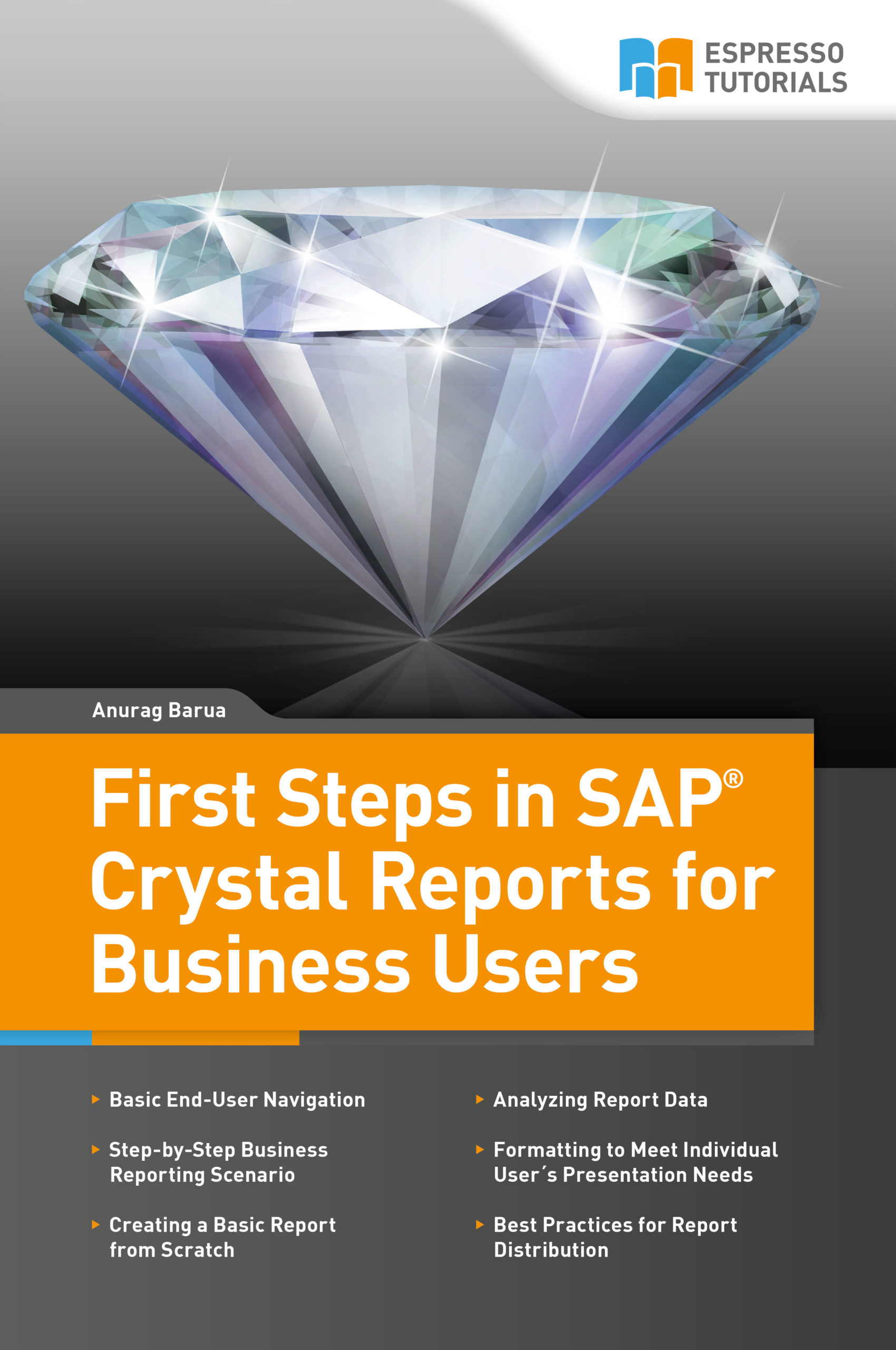 First Steps in SAP Crystal Reports for Business Users Espresso Tutorials