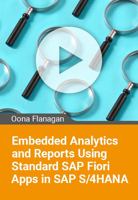 Embedded Analytics and Reports using standard SAP Fiori apps in SAP S ...